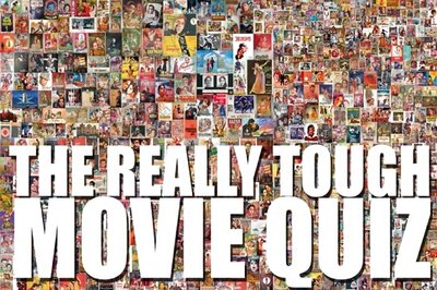 The Really Tough Movie Quiz: March 10